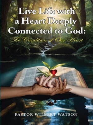 cover image of Live Life with a Heart Deeply Connected to God